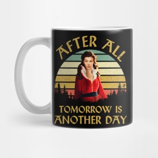 After All Tomorrow Is Another Day Movie Quotes Mug